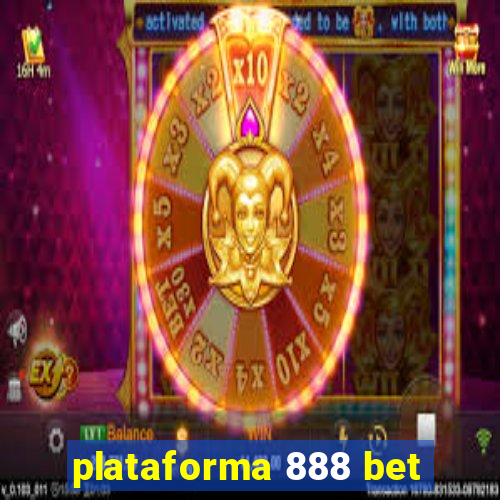 plataforma 888 bet